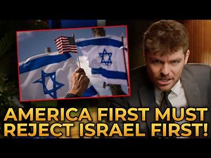 Nick Fuentes Claims America First Requires CONFRONTING Israel