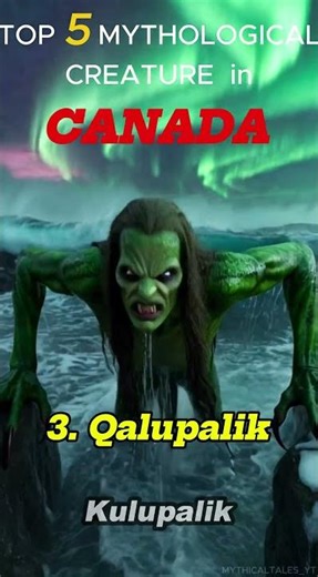 Top 5 Mythological Creatures in CANADA