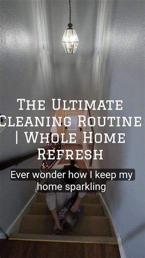 The Ultimate Cleaning Routine | Whole Home Refresh