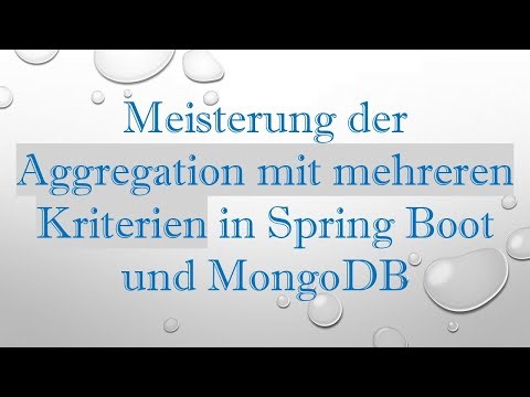 Meisterung der Aggregation mit mehreren Kriterien in Spring Boot und MongoDB