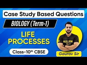 LIFE PROCESS - Class 10 Biology Case Study Questions | Class 10 Important MCQ's