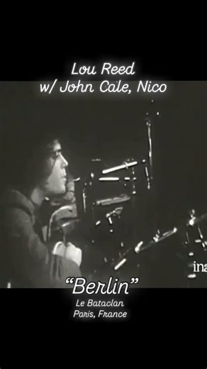 Lou Reed, John Cale, and Nico performing Lou Reed’s “Berlin” Live at the Le Bataclan in Paris, France #Music #LouReed #JohnCale #Nico #bobezrin | Cat Casual and the Final Word