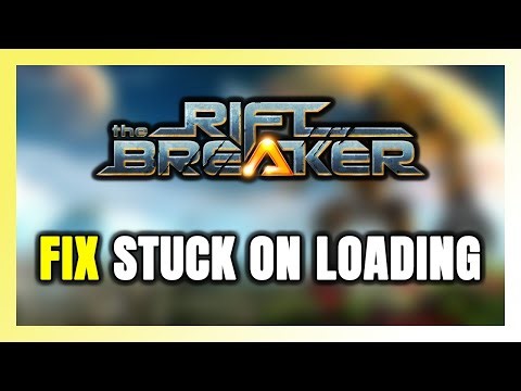 How to FIX The Riftbreaker Stuck on Loading Screen / Not Loading