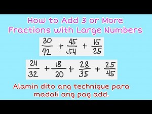 How to Add 3 or More Fractions with Large Numbers - Videos For Kids