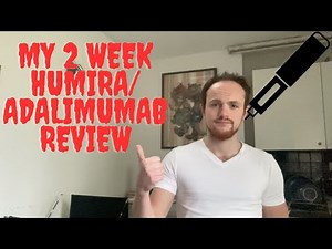 My 2 week humira/adalimumab review