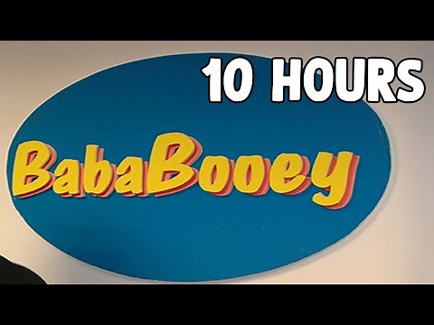 Baba Booey 10 Hours