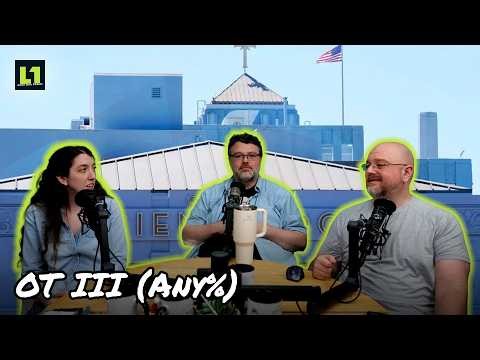 The Level1 Links with Friends Show May 13 2026: OT III (Any%)
