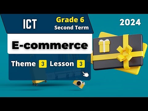 E-commerce | Grade 6 | Theme 3 - Lesson 3 | ICT