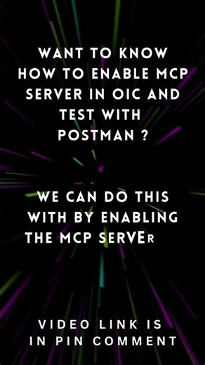 Oracle Integration OIC 3: Enable MCP Server & Test with Postman | Step-by-Step | OIC Agentic AI