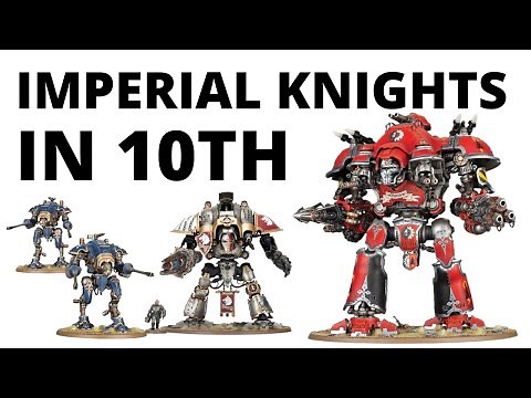 Imperial Knights in Warhammer 40K 10th Edition - Full Index Rules, Datasheets and Launch Detachment