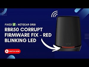FIXED ✅ Netgear Orbi RBR50 Corrupt Firmware Fix – Red Blinking LED