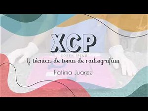 Uso de XCP y técnica de toma de radiografías