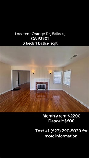 Located::Orange Dr, Salinas, CA 93901 3 beds 1 baths- sqft Monthly rent:$2200 Deposit:$600 Text 1 (623) 290-5030 for more information schedule your appointment with post picture Welcome to this beautifully updated home in desirable South Salinas! This inviting residence offers 3 bedrooms, 1 bathroom, a one-car garage, and a fully fenced yardperfect for comfortable living. Inside, you'll find newly refinished hardwood floors, fresh interior paint, and updated fixtures that give the home a clean, 