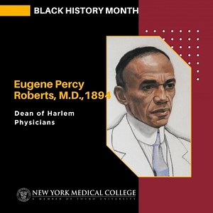 Eugene Percy Roberts, M.D., Class of 1894, was one of the leading Black physicians in New York City for more than half a century and was widely known as the "dean of Harlem physicians." #NYMC #NYMCSOM #BHM #blackhistory #blackhistorymonth #americanhistory | New York Medical College