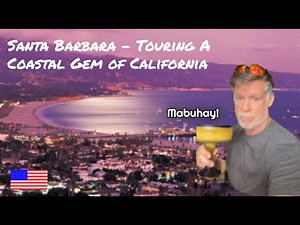 Santa Barbara Touring A Coastal Gem of California
