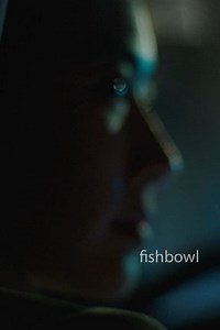 Stream Fishbowl (2021): Find it on Netflix, Prime Video, Hulu & more
