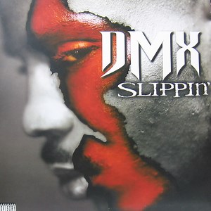 DMX – Slippin'