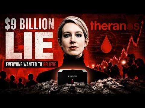 The $9 Billion Lie Everyone Wanted to Believe | Theranos