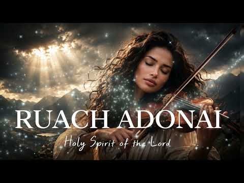 RUACH ADONAI | Soaking Worship Instrumental for Prayer