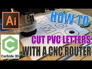 HOW TO: Create PVC Letters with a CNC Router using Carbide 3D and Illustrator !! THE EASY WAY!!!