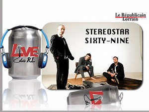 Stereostar sixty-nine, Live du RL