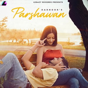 Parshawan - Harnoor: Song Lyrics, Music Videos & Concerts