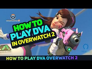 How to Play DVA Overwatch 2 2025 [New Method] OVERWATCH 2 DVA GUIDE - DVA GAMEPLAY!