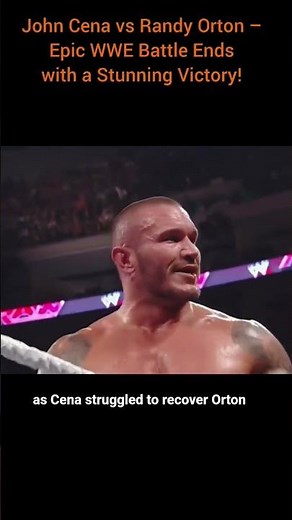 John Cena vs Randy Orton – Epic WWE Battle Ends with a Stunning Victory!