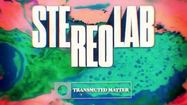 Stereolab - Transmuted Matter (Official Visualiser)