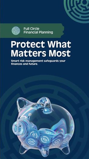 How to Protect What Matters Most Financially