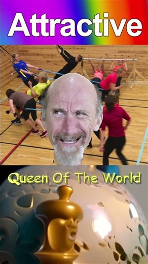 QUEEN OF THE WORLD Attractive?