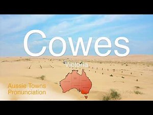How To Pronounce Cowes (VIC)