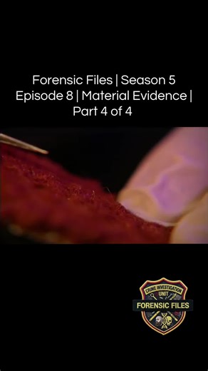 Forensic Files | Season 5 Episode 8 | Material Evidence | Part 4 of 4 #forensics #forensicinvestigation #peterthomas #Crimelnvestigation #TrueCrime