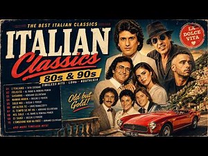 🇮🇹🍷Italian Classics Playlist 💿🇮🇹80s&90s Hit