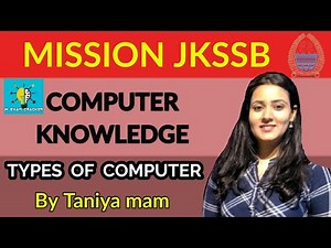 LEC-03 I TYPES OF COMPUTER I MISSION JKSSB I COMPUTER KNOWLEDGE I IBPS I IBPSRRB I SBI I (JKSSB)