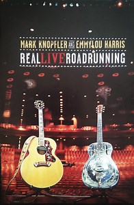 Mark Knopfler, Emmylou Harris - Real Live Roadrunning