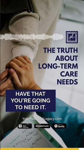 The Truth About Long-Term Care Needs