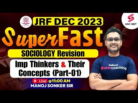 UGC NET Sociology | Sociology Imp Thinkers & Their Concepts (Part-01) Revision | Manoj Sonker Sir