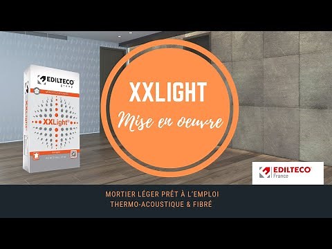 Mise en œuvre du mortier léger XXLight® - EDILTECO France
