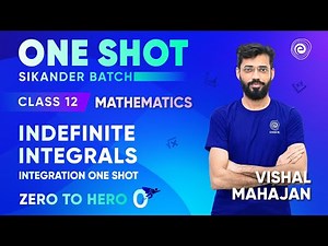Indefinite Integrals | INTEGRATION ONE SHOT | MATHS Class 12 Board Exams | Vishal Mahajan