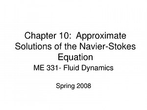Chapter 10: Approximate Solutions of the Navier-Stokes Equation - SlideServe