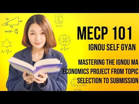 Mastering the IGNOU MA Economics Project From Topic Selection to Submission ignou mecp 101 project