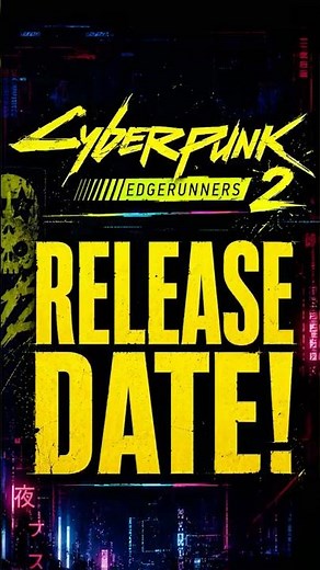 Cyberpunk Edgerunners 2 Release Date!