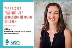 The 5 R’s for Teaching Self Regulation in Young Children