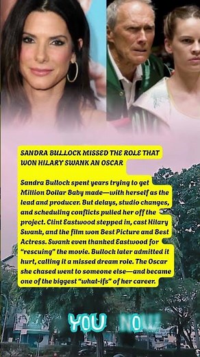 SANDRA BULLOCK MISSED THE ROLE THAT WON HILARY SWANK AN OSCAR