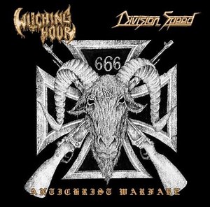Witching Hour / Division Speed - Antichrist Warfare