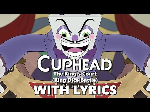 The King's Court (King Dice Fight) With Lyrics | Cuphead