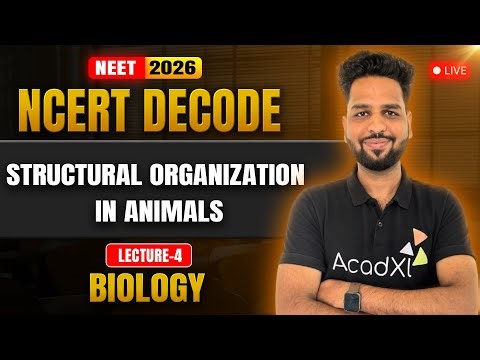Structural Organization in Animals 4 | NCERT DECODE | NEET 2026 Biology | Complete Masterclass + PYQ