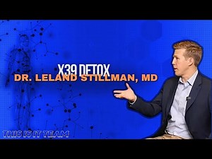 X39 Detox | Dr. Leland Stillman