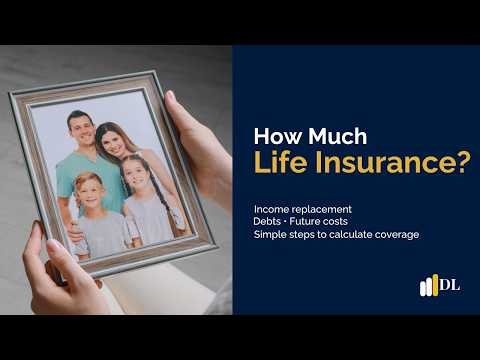 Life Insurance Explained: How Much Coverage Do You Really Need?